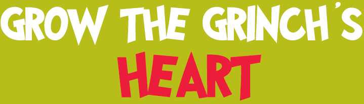 Grow the Grinch's Heart